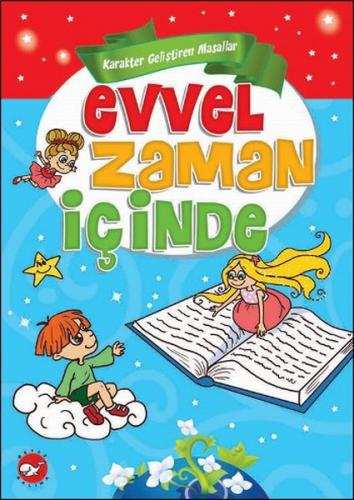 Kurye Kitabevi - Karakter Geliştiren Masallar-Evvel Zaman İçinde