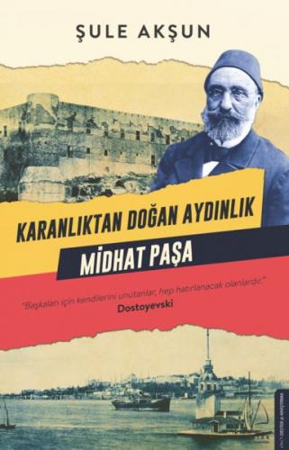 Kurye Kitabevi - Karanlıktan Doğan Aydınlık Midhat Paşa