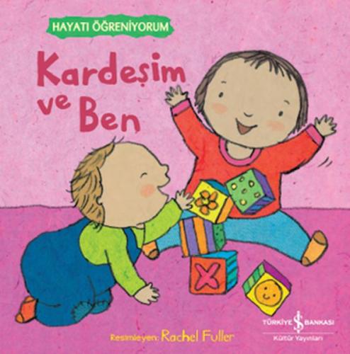 Kurye Kitabevi - Kardeşim Ve Ben – Hayatı Öğreniyorum