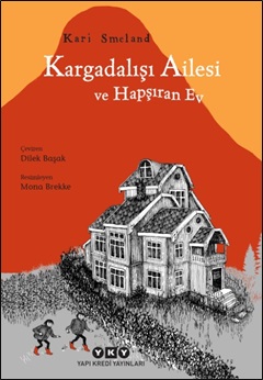 Kurye Kitabevi - Kargadalışı Ailesi ve Hapşıran Ev