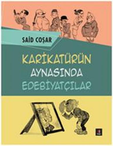 Kurye Kitabevi - Karikatürün Aynasında Edebiyatçılar