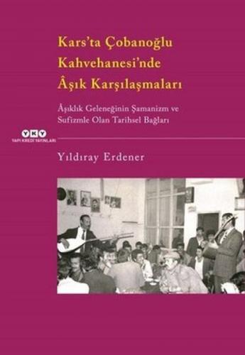 Kurye Kitabevi - Karsta Çobanoğlu Kahvehanesinde Aşık Karşılaşmaları