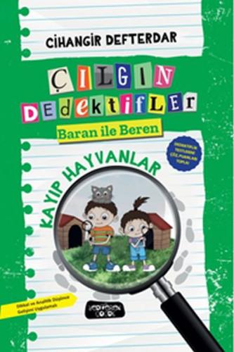 Kurye Kitabevi - Çılgın Dedektifler Baran İle Beren-Kayıp Hayvanlar