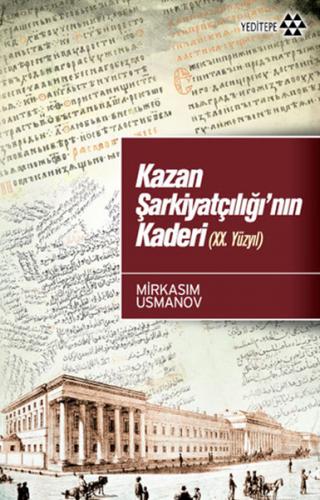 Kurye Kitabevi - Kazan Şarkiyatçılığı’nın Kaderi (Xx. Yüzyıl )