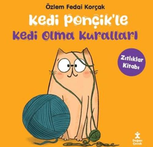 Kurye Kitabevi - Kedi Ponçikle Kedi Olma Kuralları - Zıtlıklar Kitabı