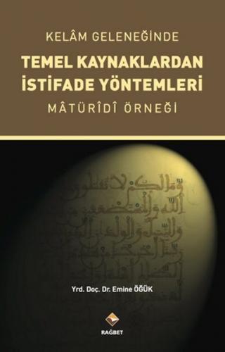 Kurye Kitabevi - Kelam Geleneğinde Temel Kaynaklardan İstifade Yönteml