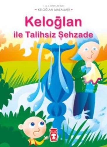 Kurye Kitabevi - Keloğlan Masalları Keloğlan İle Talihsiz Şehzade