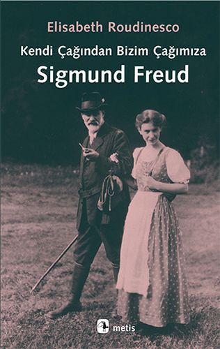 Kurye Kitabevi - Kendi Çağından Bizim Çağımıza Sigmund Freud