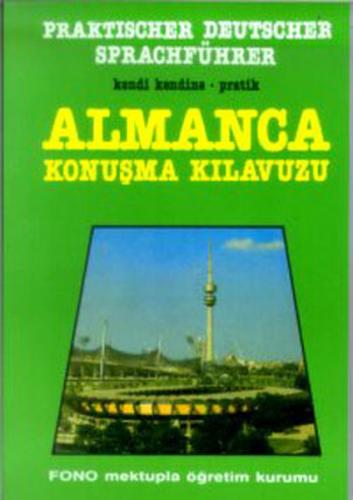 Kurye Kitabevi - Kendi Kendine Pratik Almanca Konuşma Kılavuzu