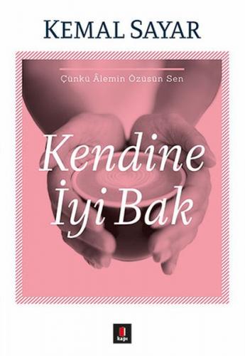 Kurye Kitabevi - Kendine İyi Bak-Çünkü Alemin Özüsün Sen