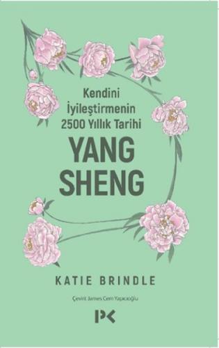 Kurye Kitabevi - Kendini İyileştirmenin 2500 Yıllık Tarihi Yang Sheng