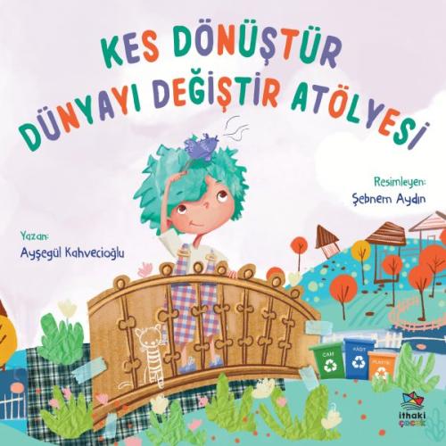 Kurye Kitabevi - Kes Dönüştür Dünyayı Değiştir Atölyesi