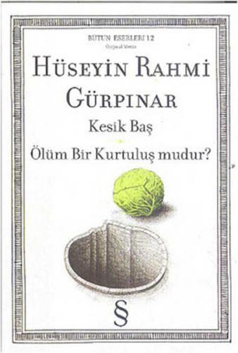 Kurye Kitabevi - Kesik Baş - Ölüm Bir Kurtuluş mudur? (Orjinal Metin)