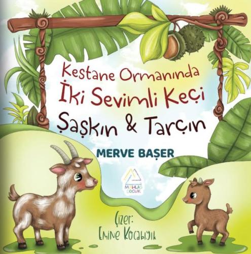 Kurye Kitabevi - Kestane Ormanında İki Sevimli Keçi: Şaşkın ve Tarçın