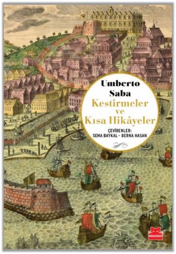 Kurye Kitabevi - Kestirmeler ve Kısa Hikâyeler Umberto Saba