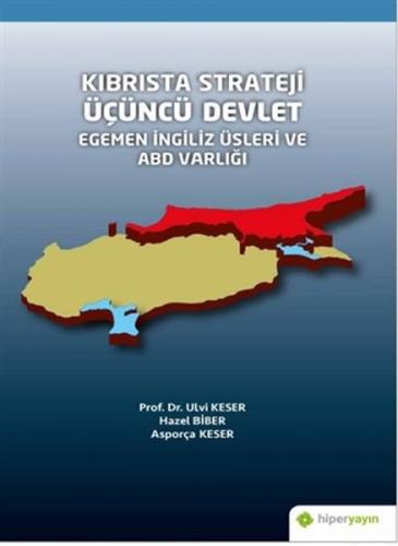 Kurye Kitabevi - Kıbrısta Strateji Üçüncü Devlet Egemen İngiliz Üsleri