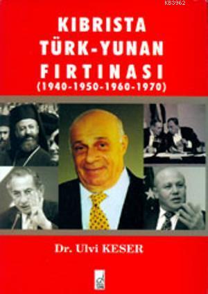 Kurye Kitabevi - Kıbrısta Türk Yunan Fırtınası 1940 1950 1960 1970