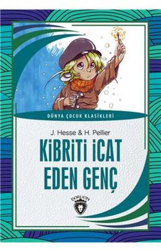 Kurye Kitabevi - Kibriti İcat Eden Genç - Dünya Çocuk Klasikleri