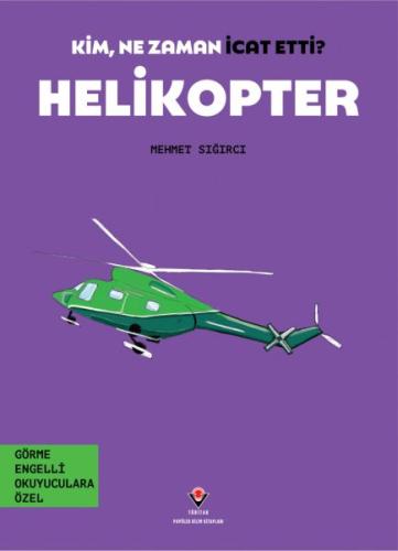 Kurye Kitabevi - Kim, Ne Zaman İcat Etti? Helikopter