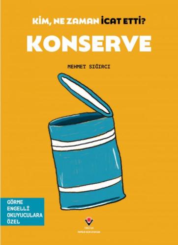 Kurye Kitabevi - Kim, Ne Zaman İcat Etti? Konserve