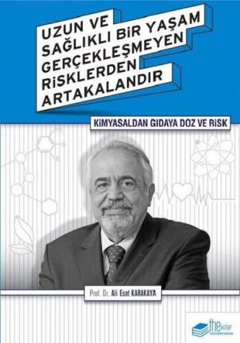 Kurye Kitabevi - Kimyasaldan Gıdaya Doz ve Risk-Uzun ve Sağlıklı Bir Y