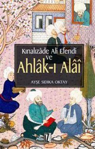 Kurye Kitabevi - Kınalızafe Ali Efendi ve Ahlakı Alai