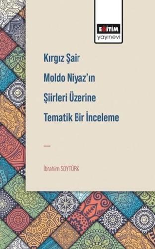 Kurye Kitabevi - Kırgız Şair Moldo Niyaz'In Şiirleri Üzerine Tematik B