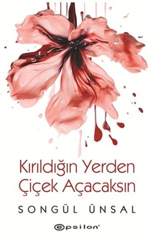 Kurye Kitabevi - Kırıldığın Yerden Çiçek Açacaksın