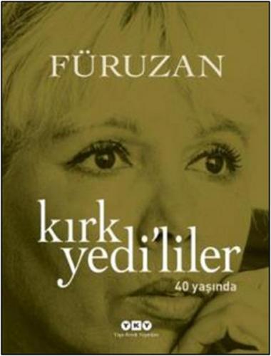 Kurye Kitabevi - Füruzan Kırk Yedi'liler 40 Yaşında