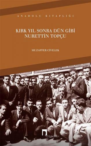 Kurye Kitabevi - Kırk Yıl Sonra Dün Gibi Nurettin Topçu