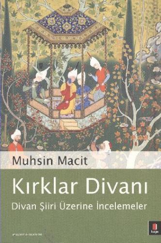 Kurye Kitabevi - Kırklar Divanı (Divan Şiiri Üzerine İncelemeler)