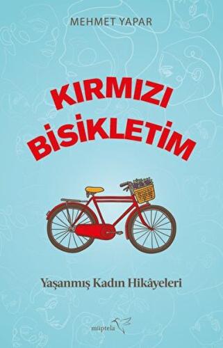 Kurye Kitabevi - Kırmızı Bisikletim - Yaşanmış Kadın Hikayeleri