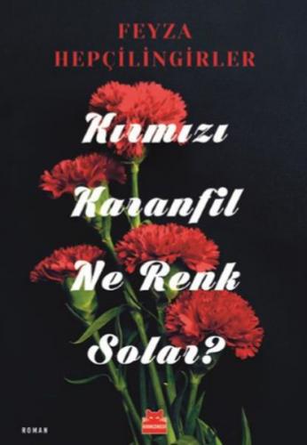 Kurye Kitabevi - Kırmızı Karanfil Ne Renk Solar