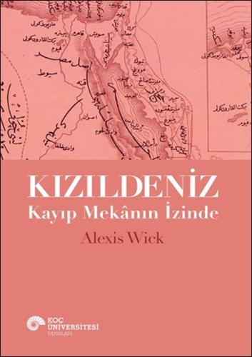 Kurye Kitabevi - Kızıldeniz - Kayıp Mekânın İzinde