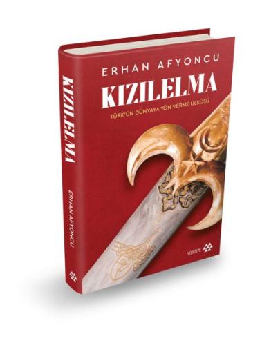 Kurye Kitabevi - Kızılelma - Türk’ün Dünyaya Yön Verme Ülküsü (Ciltli)