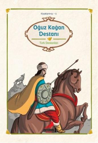 Kurye Kitabevi - Klasiklerimiz Dizisi 6-Oğuz Kağan Destanı