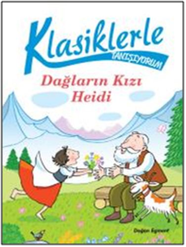 Kurye Kitabevi - Klasiklerle Tanışıyorum-Dağların Kızı Heidi