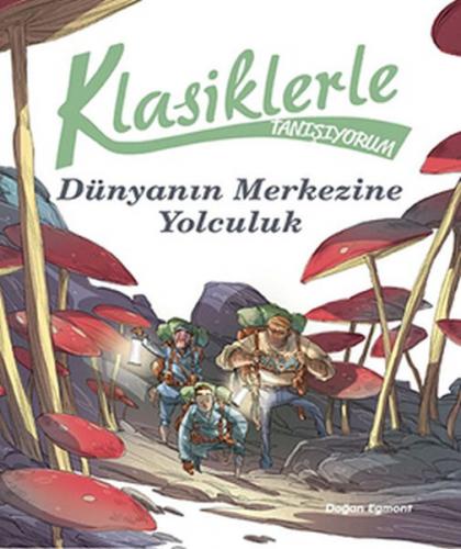 Kurye Kitabevi - Klasiklerle Tanışıyorum - Dünya’nın Merkezine Yolculu