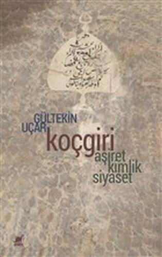 Kurye Kitabevi - Koçgiri Aşiret, Kimlik, Siyaset