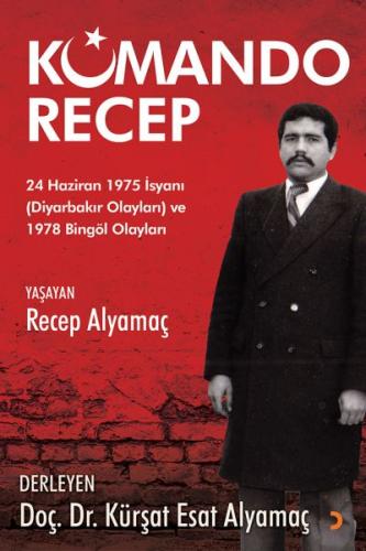 Kurye Kitabevi - Komando Recep 24 Haziran 1975 İsyanı-Diyarbakır Olayl