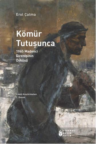 Kurye Kitabevi - Kömür Tutuşunca 1965 Madenci Direnişinin Öyküsü