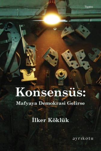 Kurye Kitabevi - Konsensüs: Mafyaya Demokrasi Gelirse