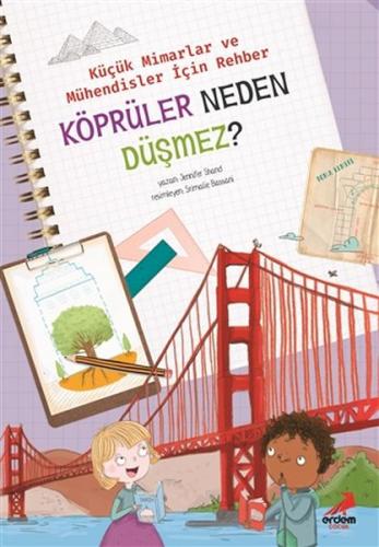 Kurye Kitabevi - Köprüler Neden Düsmez? - Küçük Mimarlar ve Müühendisl