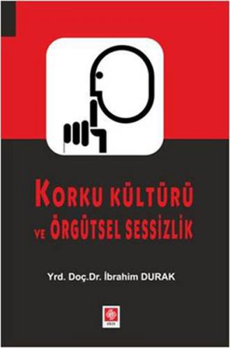 Kurye Kitabevi - Korku Kültürü ve Örgütsel Sessizlik