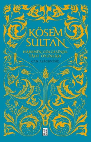 Kurye Kitabevi - Kösem Sultan-Haremin Gölgesinde Taht Oyunları