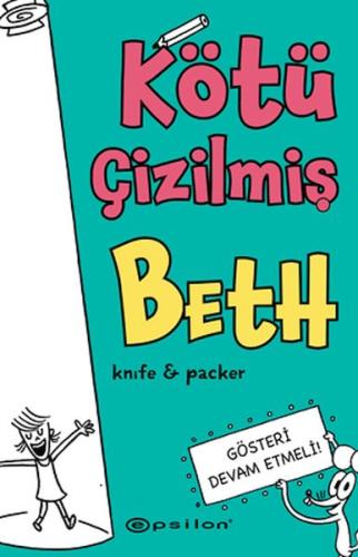 Kurye Kitabevi - Kötü Çizilmiş Beth 2 - Gösteri Devam Etmeli