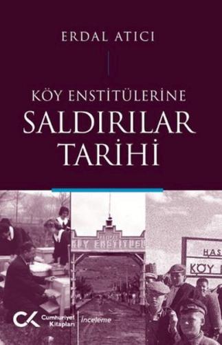 Kurye Kitabevi - Köy Enstitülerine Saldırılar Tarihi