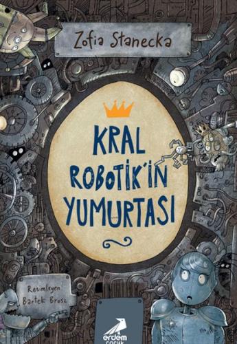 Kurye Kitabevi - Kral Robotik’in Yumurtası