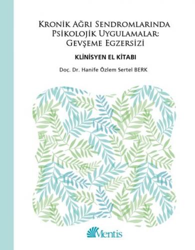 Kurye Kitabevi - Kronik Ağrı Sendromlarıında Psikolojik Uygulamalar