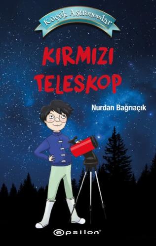 Kurye Kitabevi - Küçük Astronomlar- Kırmızı Teleskop